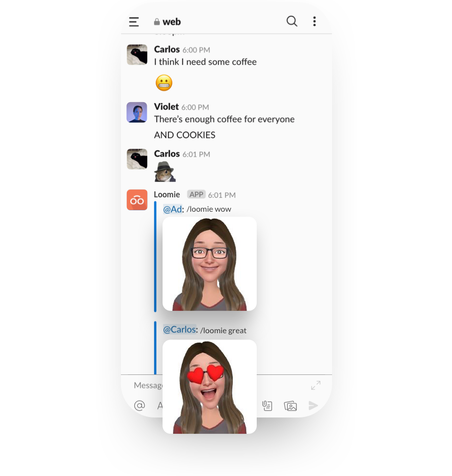 Use Loomie stickers right in your Slack workspace to communicate with your team!